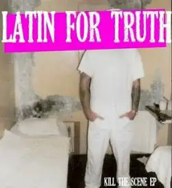 Latin For Truth : Kill The Scene